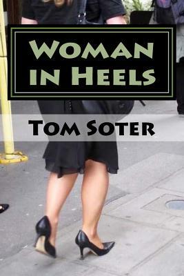 Woman in Heels by Tom Soter