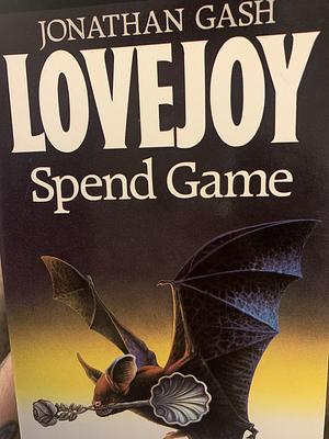 Spend Game by Jonathan Gash