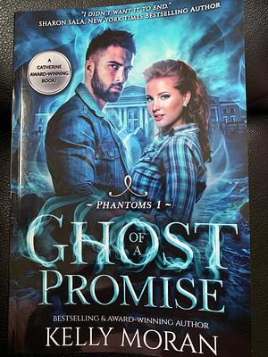 Ghost of A Promise: by Kelly Moran, Kelly Moran