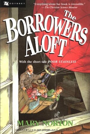 The Borrowers Aloft: With the short tale Poor Stainless by Joe Krush, Mary Norton, Beth Krush