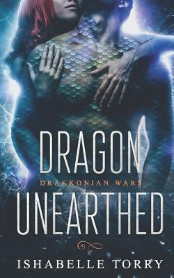 Dragon Unearthed: A Dragon Shifter Scifi Romance by Ishabelle Torry