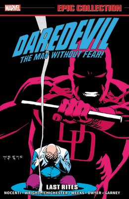 Daredevil Epic Collection, Vol. 15: Last Rites by Gregory Wright, Ann Nocenti, D. G. Chichester