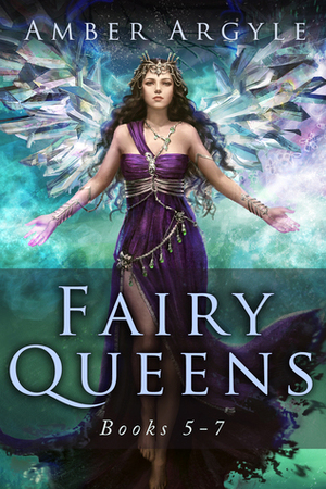 Fairy Queens Books 5-7 by Amber Argyle