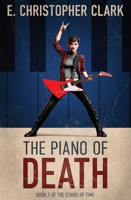 The Piano of Death by E. Christopher Clark