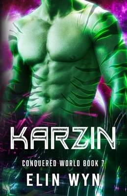 Karzin: Science Fiction Adventure Romance by Elin Wyn