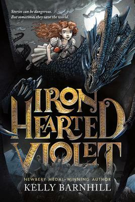 Iron Hearted Violet by Kelly Barnhill