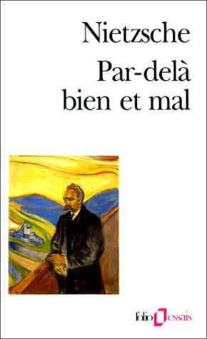 Par Delà Bien Et Mal by Friedrich Nietzsche, Giorgio Colli, Mazzino Montinari