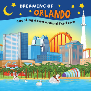 Dreaming of Orlando: Counting Down Around the Town by Gretchen Everin