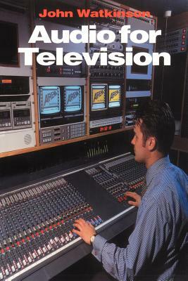 Audio for Television by John Watkinson
