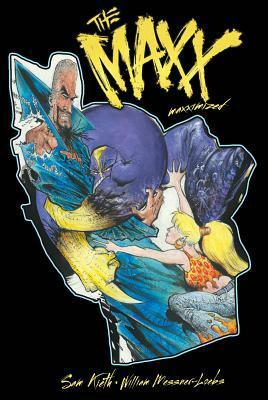 The MAXX: Maxximized, Volume 5 by William Messner-Loebs, Alan Moore, Sam Kieth