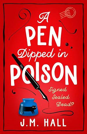 A Pen Dipped in Poison by J.M. Hall