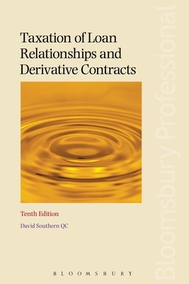 Taxation of Loan Relationships and Derivative Contracts by David Southern