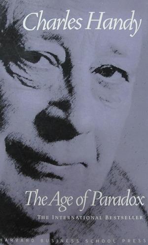 The Age of Paradox by Charles Handy