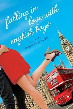 Falling in Love with English Boys by Melissa Jensen