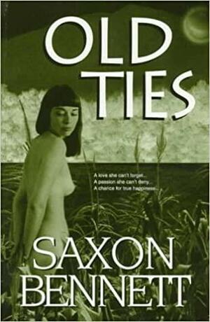 Old Ties by Saxon Bennett