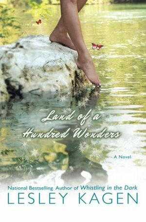 Land of a Hundred Wonders by Lesley Kagen