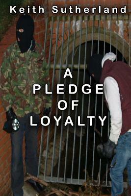 A Pledge of loyalty by Keith Sutherland
