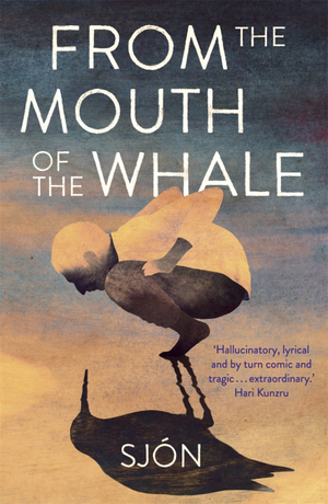 From the Mouth of the Whale by Sjón