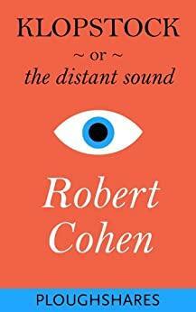 Klopstock or The Distant Sound by Robert Cohen