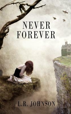 Never Forever by L. R. Johnson