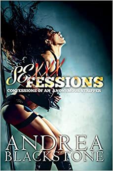 Sexxxfessions by Andrea Blackstone