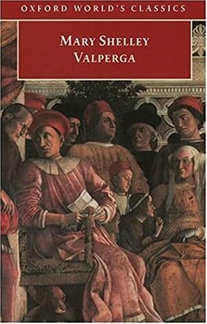 Valperga  by Mary Shelley