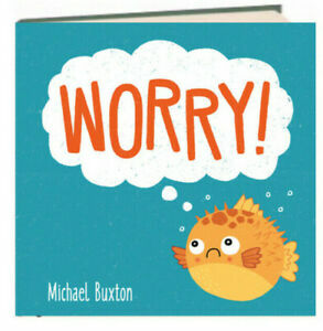 Worry! by Michael Buxton