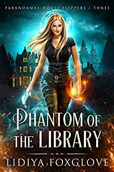 Phantom of the Library by Lidiya Foxglove