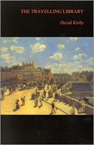 The Travelling Library: Three Poems by David K. Kirby