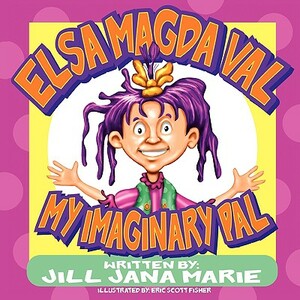 Elsa Magda Val My Imaginary Pal by Jill Jana Marie