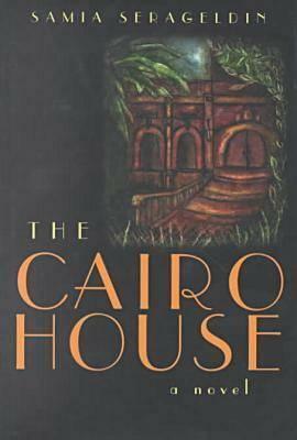 La Maison Du Caire by Samia Serageldin