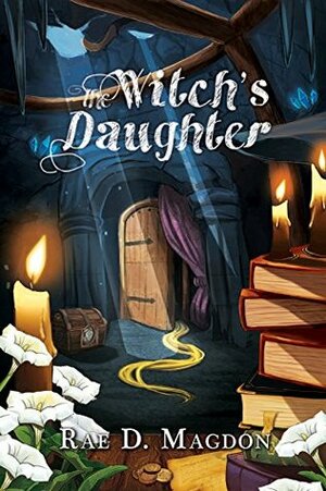 The Witch's Daughter by Rae D. Magdon