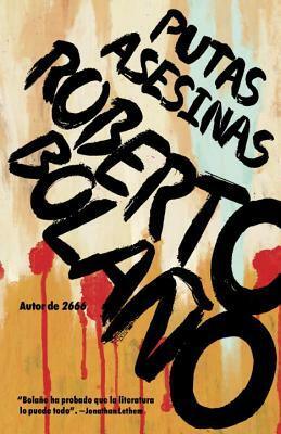 Putas asesinas by Roberto Bolaño