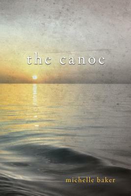 The Canoe by Michelle Baker