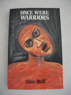 Once Were Warriors by Alan Duff