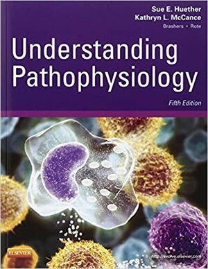 Understanding Pathophysiology by Kathryn L. McCance, Sue E. Huether