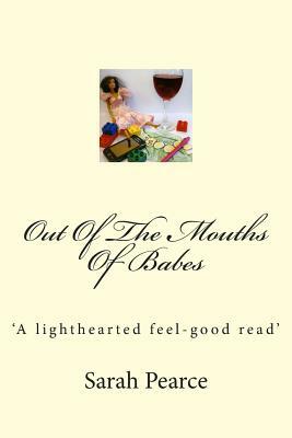 Out Of The Mouths Of Babes by Sarah Pearce