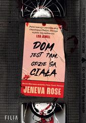 Dom jest tam, gdzie są ciała  by Jeneva Rose