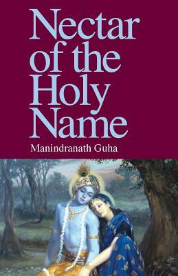 Nectar of the Holy Name by Manindranath Guha