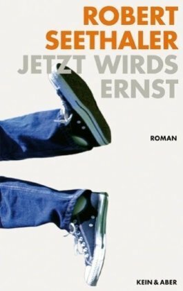 Jetzt wirds ernst by Robert Seethaler