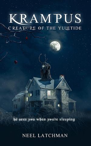 Krampus: Creature of the Yuletide by Neel Latchman