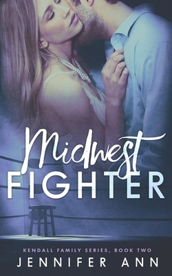 Midwest Fighter by Jennifer Ann