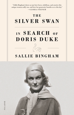 The Silver Swan: In Search of Doris Duke by Sallie Bingham