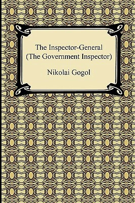 The Inspector-General (the Government Inspector) by Thomas Seltzer, Nikolai Gogol