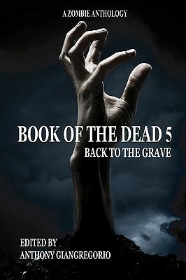 Book of the Dead 5: Back to the Grave by David Renfrow, Rick Moore