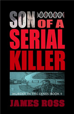 Son of a Serial Killer by James Ross, Jams N. Roses