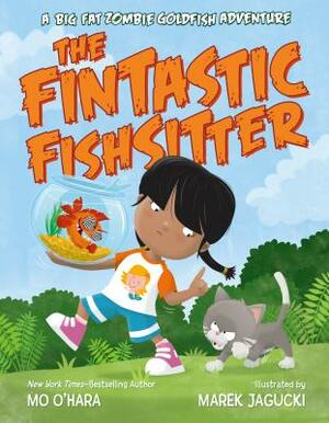 The Fintastic Fish-sitter by Mo O'Hara