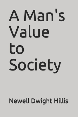 A Man's Value to Society by Newell Dwight Hillis