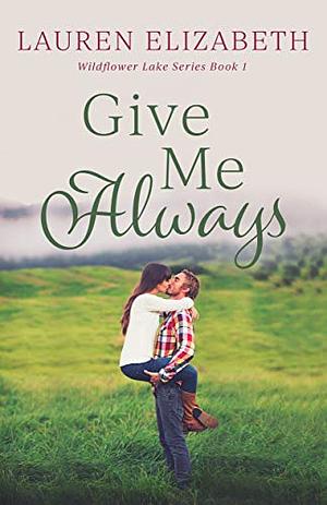 Give Me Always by Lauren Elizabeth