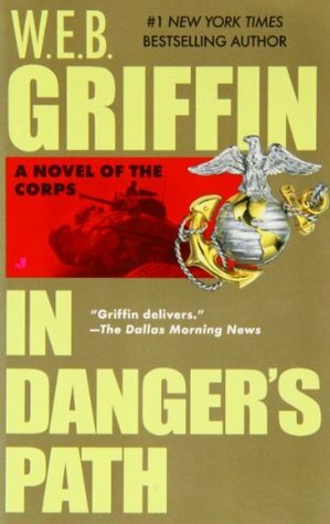 In Danger's Path by W.E.B. Griffin